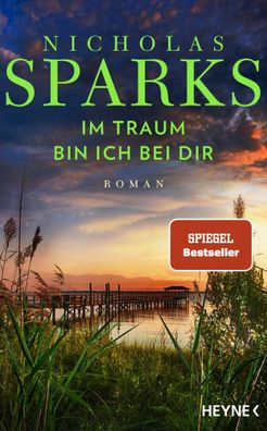 Im Traum bin ich bei dir | Roman | Nicholas Sparks | Buch | 384 S. | Deutsch