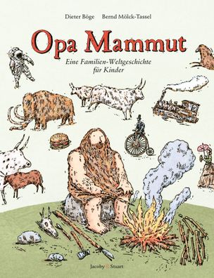 Opa Mammut | Eine Familien-Weltgeschichte für Kinder | Dieter Böge | Buch | 2016