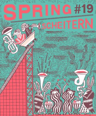 SPRING#19 - Scheitern | Almuth Ertl (u. a.) | Taschenbuch | SPRING-Magazin
