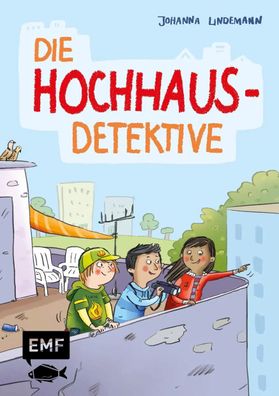 Die Hochhaus-Detektive (Die Hochhaus-Detektive Band 1) | Johanna Lindemann