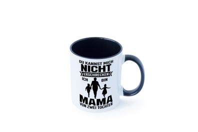 Du kannst mich nicht Erschrecken | Mutter von 2 Kinder Tasse - Geschenk
