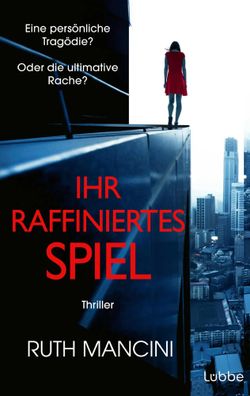 Ihr raffiniertes Spiel | Thriller. Einer der cleversten Thriller des Jahres