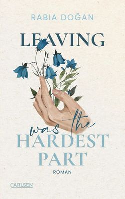 Leaving Was The Hardest Part (Hardest Part 3) | Rabia Doan | Taschenbuch | 2025