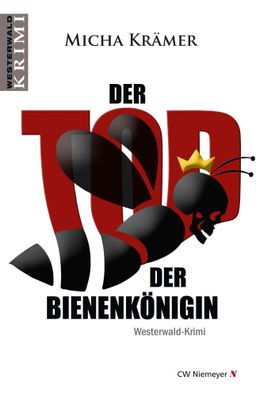 Der Tod der Bienenkönigin | Ein Westerwald-Krimi | Micha Krämer | Taschenbuch