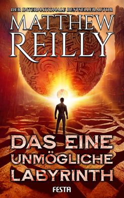 Das eine unmögliche Labyrinth | Thriller | Matthew Reilly | Taschenbuch | 448 S