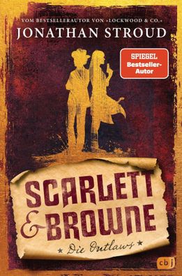 Scarlett & Browne - Die Outlaws | Jonathan Stroud | Buch | 426 S. | Deutsch