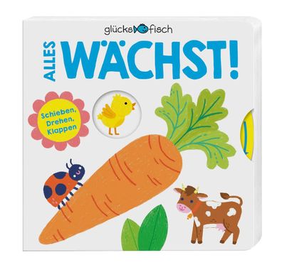 Glücksfisch: Alles wächst! | Schieben, Drehen, Klappen | Kerri-Ann Hulme | Buch