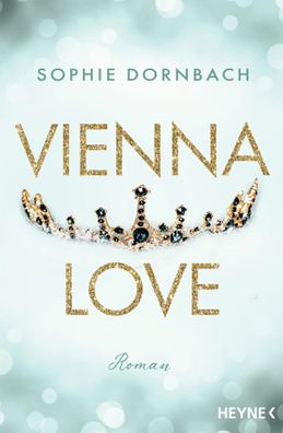 Vienna Love | Roman | Sophie Dornbach | Taschenbuch | Die Wien-Saga | 512 S