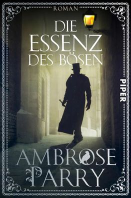 Die Essenz des Bösen | Ambrose Parry | Taschenbuch | Die Morde von Edinburgh