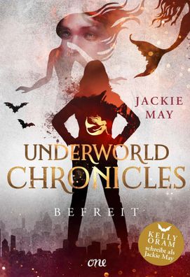 Underworld Chronicles - Befreit | Buch 4 | Jackie May | Buch | 400 S. | Deutsch