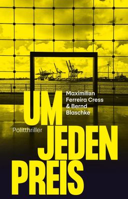Um jeden Preis | Politthriller | Maximilian Ferreira Cress (u. a.) | Buch | 2024