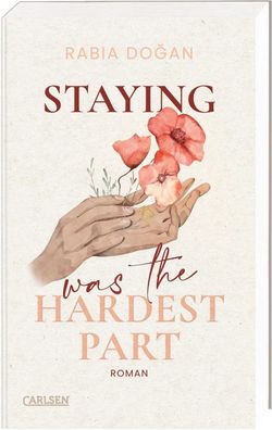 Staying Was The Hardest Part (Hardest Part 1) | Rabia Dogan | Taschenbuch | 2023