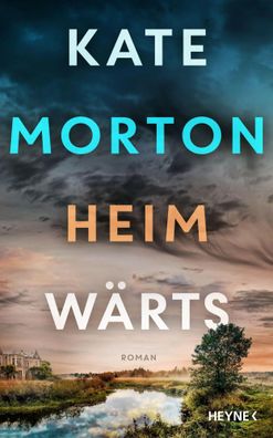 Heimwärts | Roman | Kate Morton | Buch | 688 S. | Deutsch | 2023 | Heyne