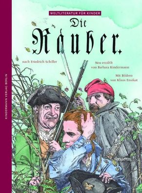Die Räuber | Barbara Kindermann (u. a.) | Buch | Weltliteratur für Kinder | 2010