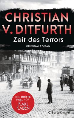 Zeit des Terrors | Christian V. Ditfurth | Buch | Karl-Raben-Reihe | 512 S