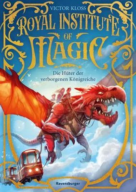 Royal Institute of Magic, Band 1 - Die Hüter der verborgenen Königreiche | Kloss