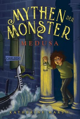 Mythen der Monster 1: Medusa | Katherine Marsh | Buch | 320 S. | Deutsch | 2024