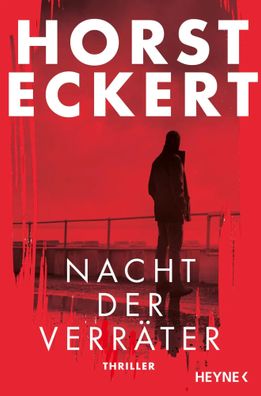 Nacht der Verräter | Horst Eckert | Taschenbuch | 400 S. | Deutsch | 2024