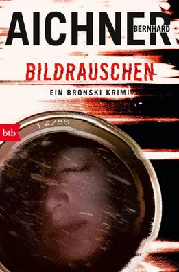 Bildrauschen | Ein Bronski Krimi | Bernhard Aichner | Taschenbuch | 288 S. | Btb