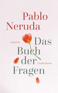 Das Buch der Fragen | Gedichte. Mit Illustrationen von Maria Guitart | Neruda