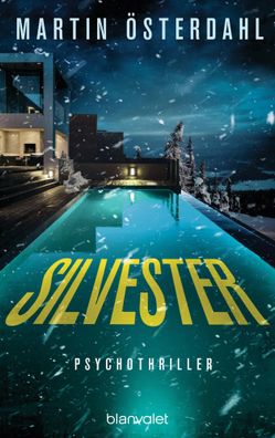 Silvester | Psychothriller - Ein klaustrophobischer Psychothriller aus Schweden