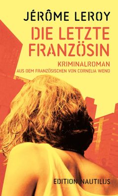 Die letzte Französin | Kriminalroman | Jérôme Leroy | Taschenbuch | 112 S