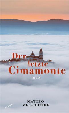 Der letzte Cimamonte | Matteo Melchiorre | Buch | 496 S. | Deutsch | 2024
