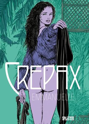 Crepax: Emmanuelle | Nach dem Roman von Emmanuelle Arsan | Guido Crepax | Buch