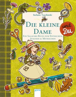 Die kleine Dame und Du | Ein Salafari-Buch zum Entdecken, Staunen & Mitmachen