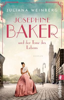 Josephine Baker und der Tanz des Lebens | Juliana Weinberg | Taschenbuch | 2021