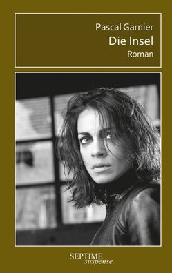 Die Insel | Pascal Garnier | Buch | 168 S. | Deutsch | 2025 | Septime Verlag