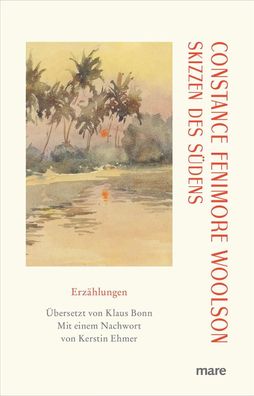 Skizzen des Südens | Constance Fenimore Woolson | Buch | mare-Klassiker klein