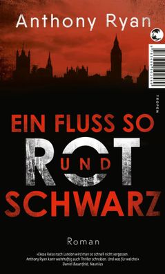 Ein Fluss so rot und schwarz | Roman | Anthony Ryan | Buch | 272 S. | Deutsch