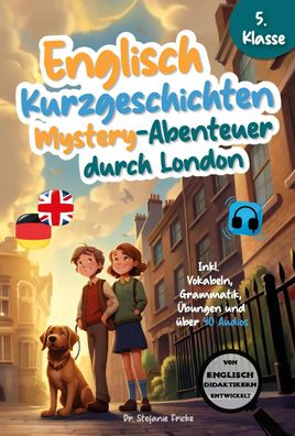 Englisch Kurzgeschichten 5. Klasse Mystery-Abenteuer durch London Inkl