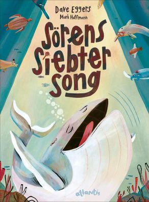 Sörens siebter Song | Dave Eggers | Buch | 56 S. | Deutsch | 2025 | Atlantis