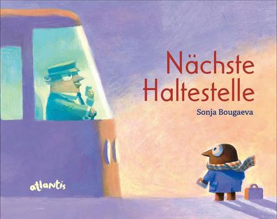 Nächste Haltestelle | Sonja Bougaeva | Buch | 32 S. | Deutsch | 2024 | Atlantis