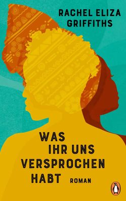 Was ihr uns versprochen habt | Roman | Rachel Eliza Griffiths | Buch | 368 S