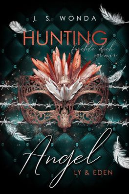 Hunting Angel | Fürchte dich vor mir | J. S. Wonda | Taschenbuch | 368 S. | 2024