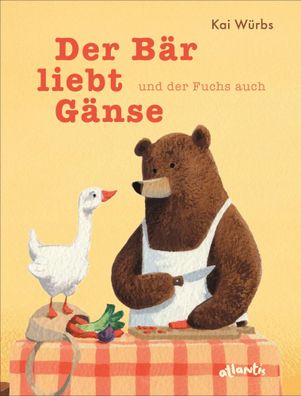 Der Bär liebt Gänse und der Fuchs auch | Kai Würbs | Buch | 32 S. | Deutsch
