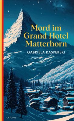 Mord im Grand Hotel Matterhorn | Gabriela Kasperski | Taschenbuch | 192 S