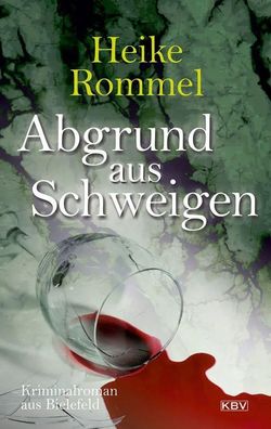 Abgrund aus Schweigen | Kriminalroman aus Bielefeld | Heike Rommel | Taschenbuch