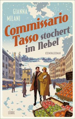 Commissario Tasso stochert im Nebel | Kriminalroman | Gianna Milani | Buch