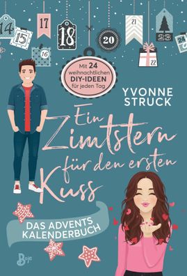 Ein Zimtstern für den ersten Kuss | Das Adventskalenderbuch | Yvonne Struck