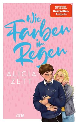 Wie Farben im Regen | Alicia Zett | Taschenbuch | Liebe ist | 496 S. | Deutsch