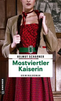 Mostviertler Kaiserin | Kriminalroman | Helmut Scharner | Taschenbuch | 320 S