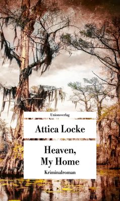 Heaven, My Home | Mit einem Nachwort von Sonja Hartl. Kriminalroman | Locke