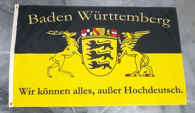 Fahne Flagge Baden Württemberg Wir können alles außer Hochdeutsch - 90 x 150 cm
