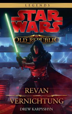 Star Wars The Old Republic Sammelband | Bd. 2: Revan / Vernichtung | Karpyshyn