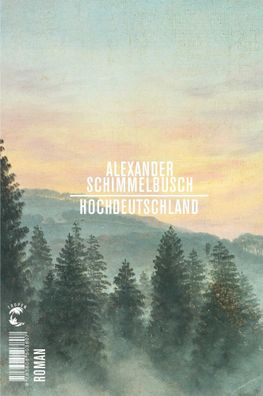 Hochdeutschland | Roman | Alexander Schimmelbusch | Buch | 214 S. | Deutsch