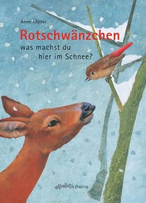 Rotschwänzchen - was machst du hier im Schnee? | Anne Möller | Buch | 32 S